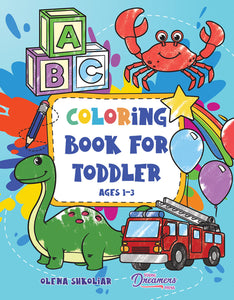 Coloring Book for Toddler Ages 1-3: 100 Everyday Things and Animals to Color and Learn