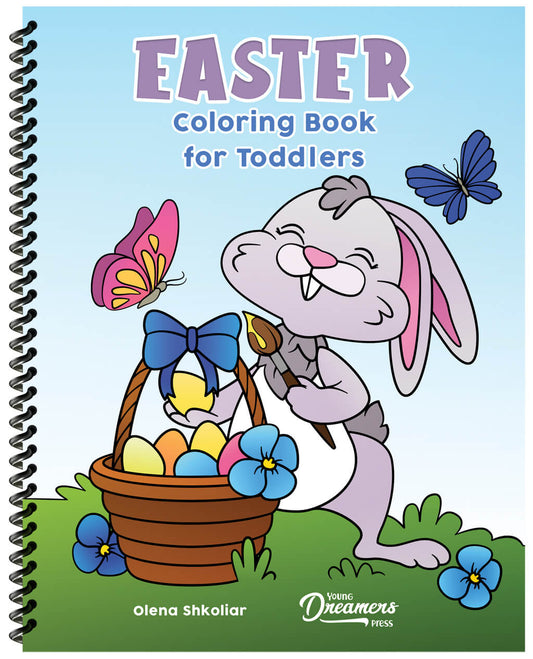 Easter Coloring Book for Toddlers: Simple Easter and Spring Themes (Spiral Edition)