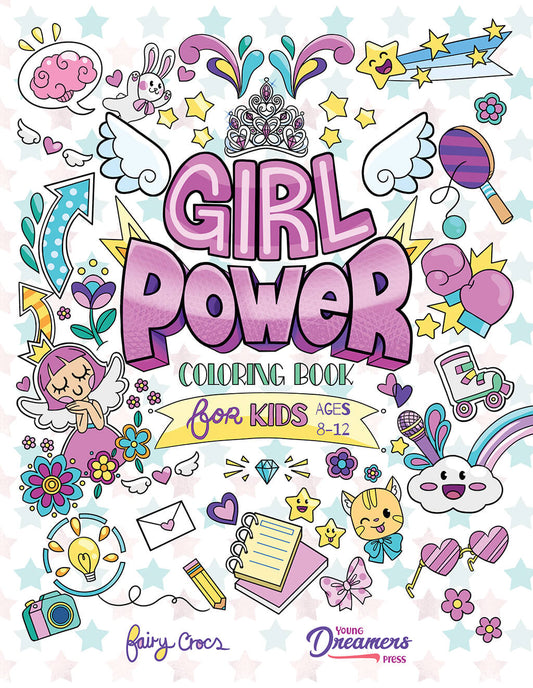 Girl Power Coloring Book for Kids Ages 8-12