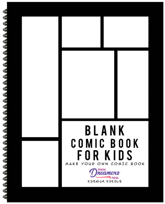 Blank Comic Book for Kids: Draw Your Own Comic Book (Spiral Edition)