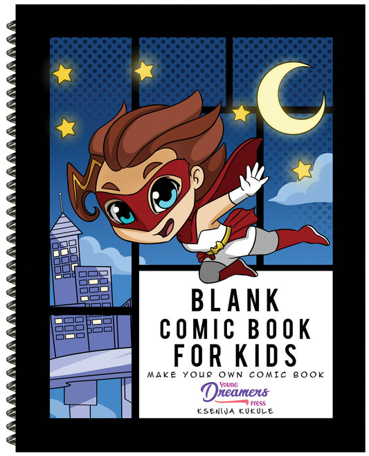 Blank Comic Book for Kids: Super Hero Notebook (Spiral Edition)