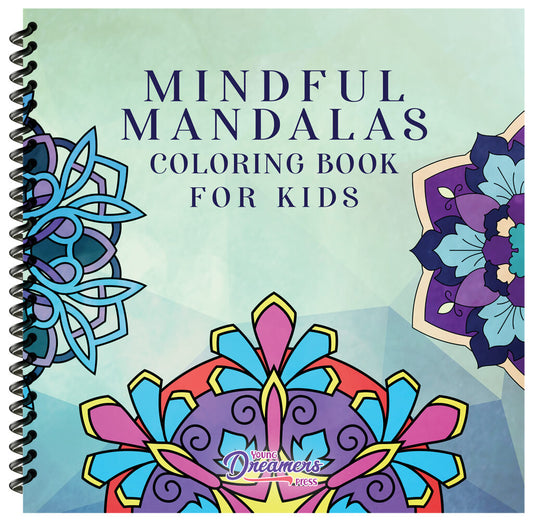 Mindful Mandalas Coloring Book for Kids (Spiral Edition)