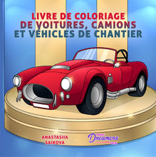 Load image into Gallery viewer, Livre de coloriage de voitures, camions et véhicules de chantier
